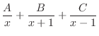 $\displaystyle \frac{A}{x} + \frac{B}{x+1} + \frac{C}{x-1}$
