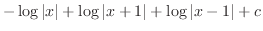 $\displaystyle -\log\vert x\vert + \log\vert x+1\vert + \log\vert x-1\vert + c$