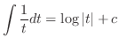 $\displaystyle \int \frac{1}{t}dt = \log\vert t\vert + c$