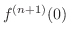 $f^{(n+1)}(0)$