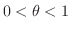$0 < \theta < 1$