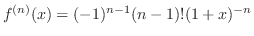 $f^{(n)}(x) = (-1)^{n-1}(n-1)!(1+x)^{-n}$