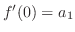 $f'(0) = a_{1}$