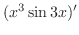 $\displaystyle (x^3 \sin{3x})'$
