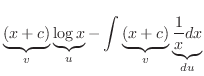 $\displaystyle \underbrace{(x + c)}_{v} \underbrace{\log{x}}_{u} - \int \underbrace{(x + c)}_{v} \underbrace{\frac{1}{x} dx}_{du}$