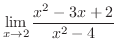 $\displaystyle \displaystyle{\lim_{x \to 2} \frac{x^2 - 3x + 2}{x^2 - 4}} $