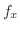 $f_{x}$