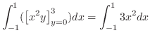 $\displaystyle \int_{-1}^{1}(\left[x^2 y \right]_{y=0}^{3})dx = \int_{-1}^{1}3x^2 dx$