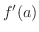 $f'(a)$