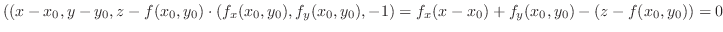 $((x-x_0, y-y_0, z-f(x_0,y_0)\cdot (f_{x}(x_0,y_0), f_y(x_0,y_0),-1) = f_{x}(x-x_0) + f_y(x_0,y_0) - (z - f(x_0,y_0)) = 0$