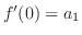 $f'(0) = a_{1}$