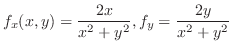 $\displaystyle f_{x}(x,y) = \frac{2x}{x^2 + y^2}, f_{y} = \frac{2y}{x^2 + y^2}$