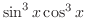 $\sin^{3}{x}\cos^{3}{x}$
