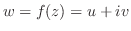 $w = f(z) = u + iv$