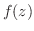 $f(z)$