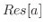 $Res[a]$