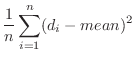 $\displaystyle \frac{1}{n}\sum_{i=1}^{n}(d_{i} - mean)^{2}$