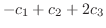 $\displaystyle -c_{1} + c_{2} + 2c_{3}$
