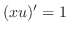 $\displaystyle ( x u)^{\prime} = 1 $