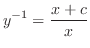$\displaystyle y^{-1} = \frac{x + c}{x}$