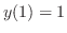 $y(1) = 1$