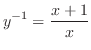 $\displaystyle y^{-1} = \frac{x + 1}{x}$