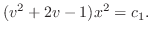 $\displaystyle (v^{2} + 2v - 1)x^{2} = c_{1}. $