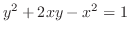 $\displaystyle y^{2} + 2xy - x^{2} = 1$
