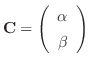 ${\bf C} = \left(\begin{array}{c}
\alpha\\
\beta
\end{array}\right)$