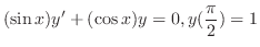 $\displaystyle (\sin{x})y^{\prime} + (\cos{x})y = 0, y(\frac{\pi}{2}) = 1$