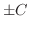 $\pm C$