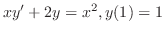 $\displaystyle xy^{\prime} + 2y = x^{2}, y(1) = 1$