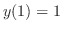 $y(1) = 1$