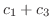 $\displaystyle c_{1} + c_{3}$