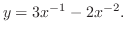 $\displaystyle y = 3x^{-1} - 2x^{-2}.$