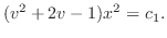 $\displaystyle (v^{2} + 2v - 1)x^{2} = c_{1}. $