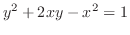 $\displaystyle y^{2} + 2xy - x^{2} = 1$
