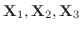 ${\bf X}_{1},{\bf X}_{2},{\bf X}_{3}$
