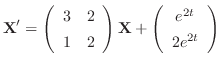 $\displaystyle {\bf X}^{\prime} = \left(\begin{array}{rr}
3&2\\
1&2
\end{array}\right){\bf X} + \left(\begin{array}{c}
e^{2t}\\
2e^{2t}
\end{array}\right)$