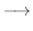 $\displaystyle \longrightarrow$