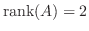 ${\rm rank}(A) = 2$