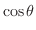$\displaystyle \cos{\theta}$