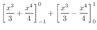 $\displaystyle \left[\frac{x^3}{3} + \frac{x^4}{4}\right]_{-1}^{0} + \left[\frac{x^3}{3} - \frac{x^4}{4}\right]_{0}^{1}$