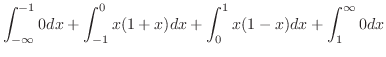 $\displaystyle \int_{-\infty}^{-1} 0dx + \int_{-1}^{0}x(1+x)dx + \int_{0}^{1}x(1-x)dx + \int_{1}^{\infty} 0dx$