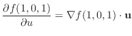$\displaystyle \frac{\partial f(1,0,1)}{\partial u} = \nabla f(1,0,1)\cdot {\bf u}$