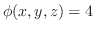 $\phi(x,y,z) = 4$