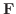 ${\bf F}$