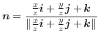 $\displaystyle \boldsymbol{n} = \frac{ \frac{x}{z}\boldsymbol{i} + \frac{y}{z}\b...
... \frac{x}{z}\boldsymbol{i} + \frac{y}{z}\boldsymbol{j} + \boldsymbol{k}\Vert } $