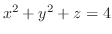 $x^2 + y^2 + z = 4$