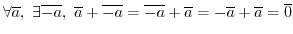 $\forall \overline{a},\ \exists \overline{-a},\ \overline{a} + \overline{-a} = \overline{-a} + \overline{a} = -\overline{a} + \overline{a} = \overline{0}$
